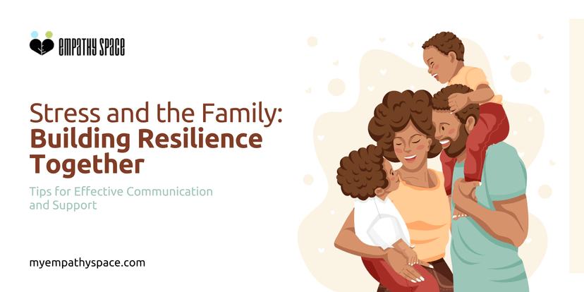 Stress and the Family: Building Resilience Together